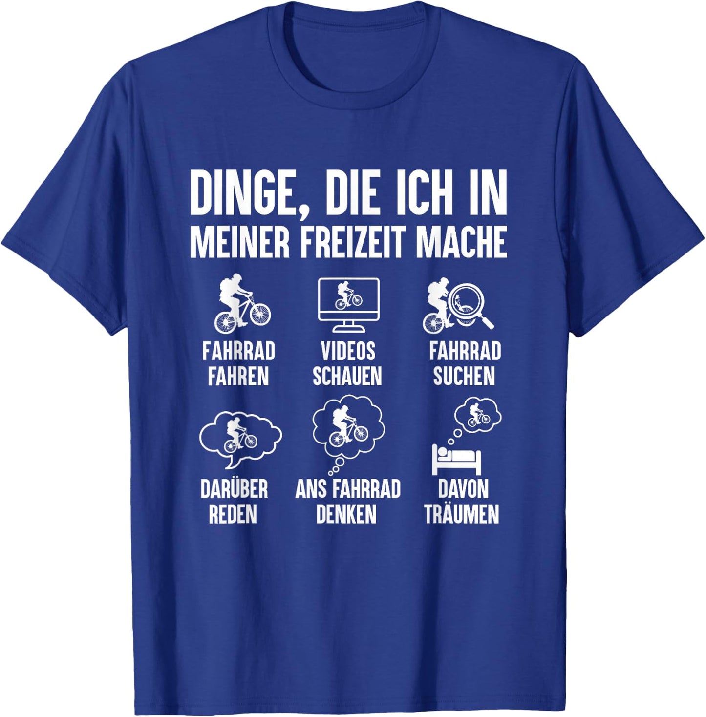 with German Text "Dinge Die Ich In Meiner Freizeit Mache Bicycle Cyclist" T-Shirt - T-Shirt | Royal