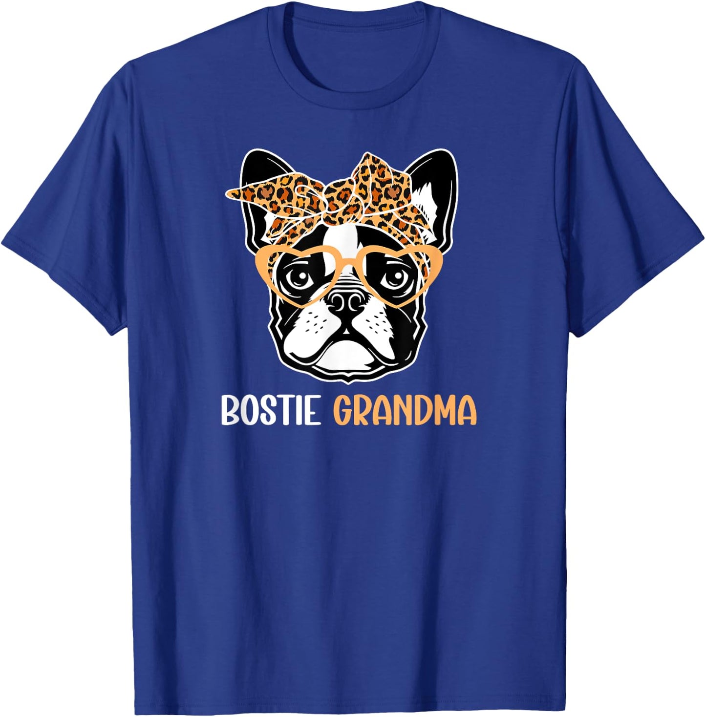 Bostie Grandma Of A Boston Terrier Grandmother T-Shirt - T-Shirt | Royal