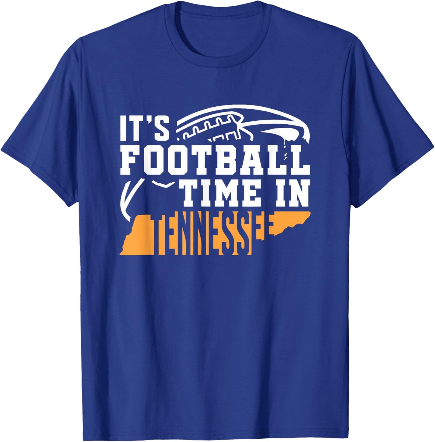 It's Football Time In Tennessee Orange and White T-Shirt - T-Shirt | Royal
