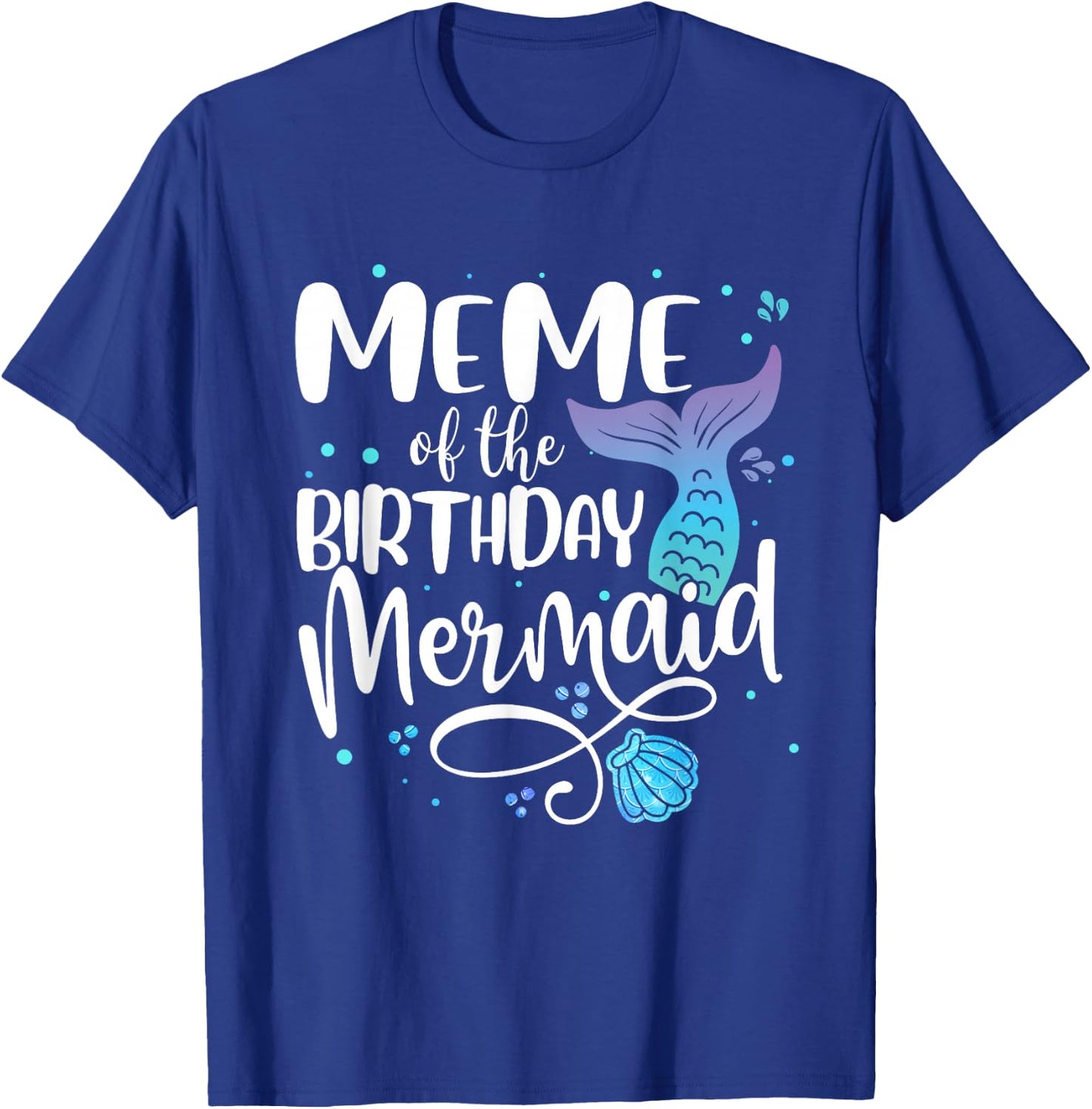 Meme Of The Birthday Mermaid Family Matching Party Squad T-Shirt - T-Shirt | Royal