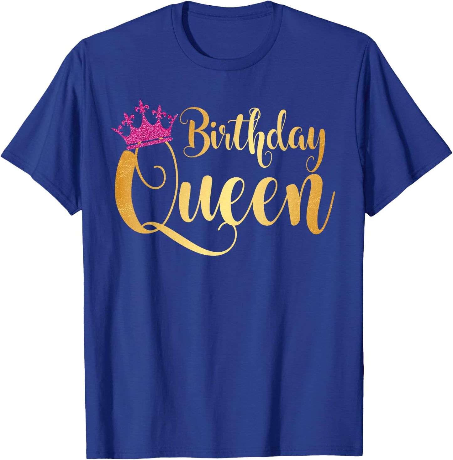 Birthday Queen Happy Birthday Party Funny Gift T-Shirt - T-Shirt | Royal