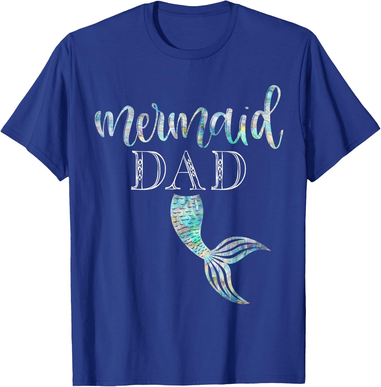 Mermaid Dad Shirt Daughter Birthday Party Merman Gift T-Shirt - T-Shirt | Royal