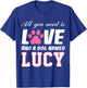 All you need is love and a dog named Lucy T Shirt-My Dog T-Shirt - T-Shirt | Royal