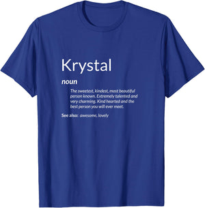Krystal Is Kind Hearted Funny Name Definition Krystal T-Shirt - T-Shirt | Royal