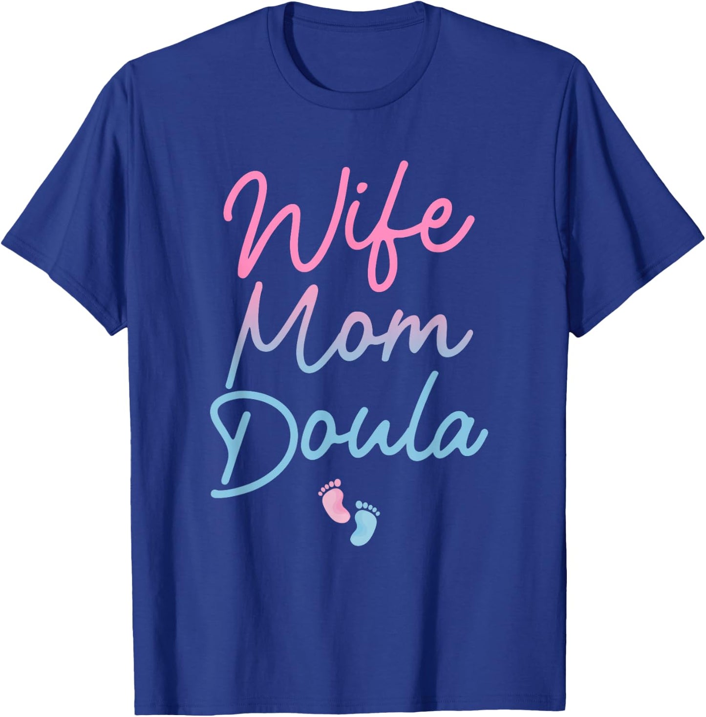 Best Doula Design Wife Mom Labor & Delivery Doula T-Shirt - T-Shirt | Royal