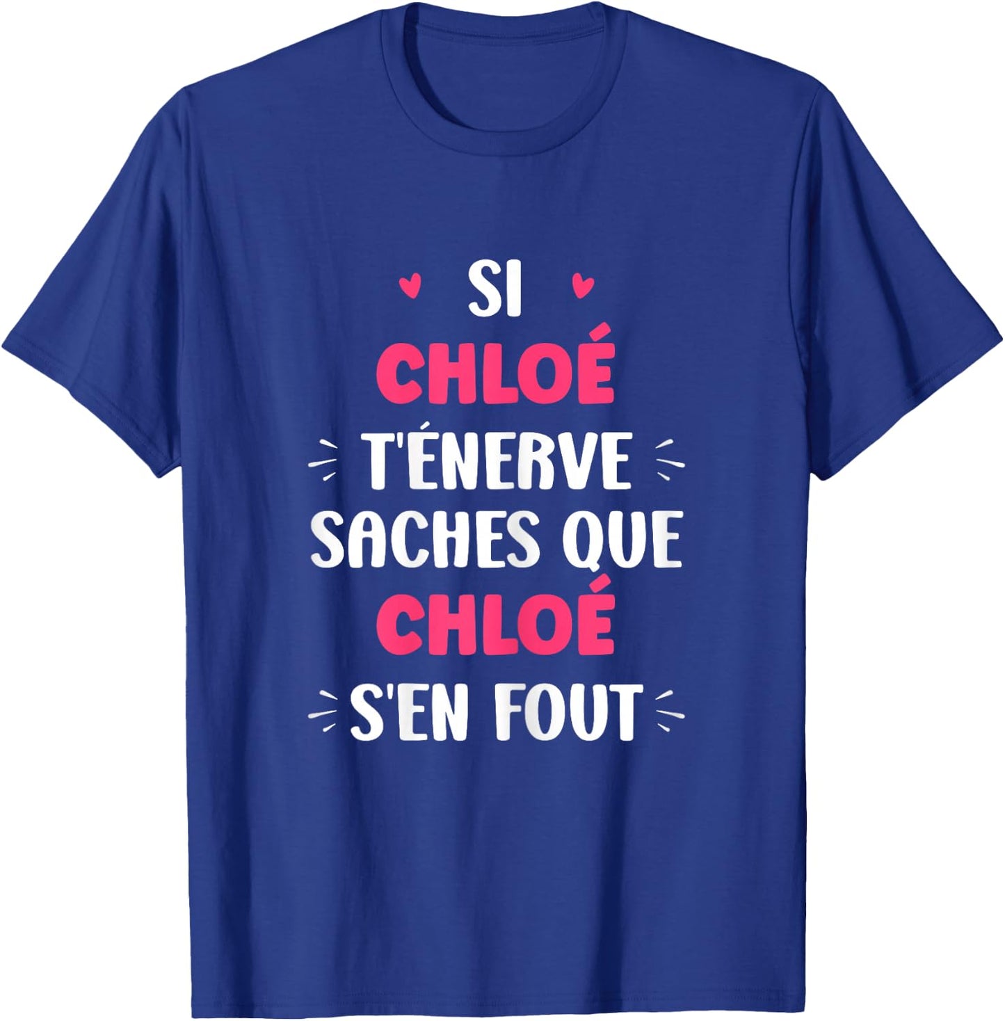Name Si Chloe t'énerve Humour Chloe , Black, Female X-Small T-Shirt - T-Shirt | Royal