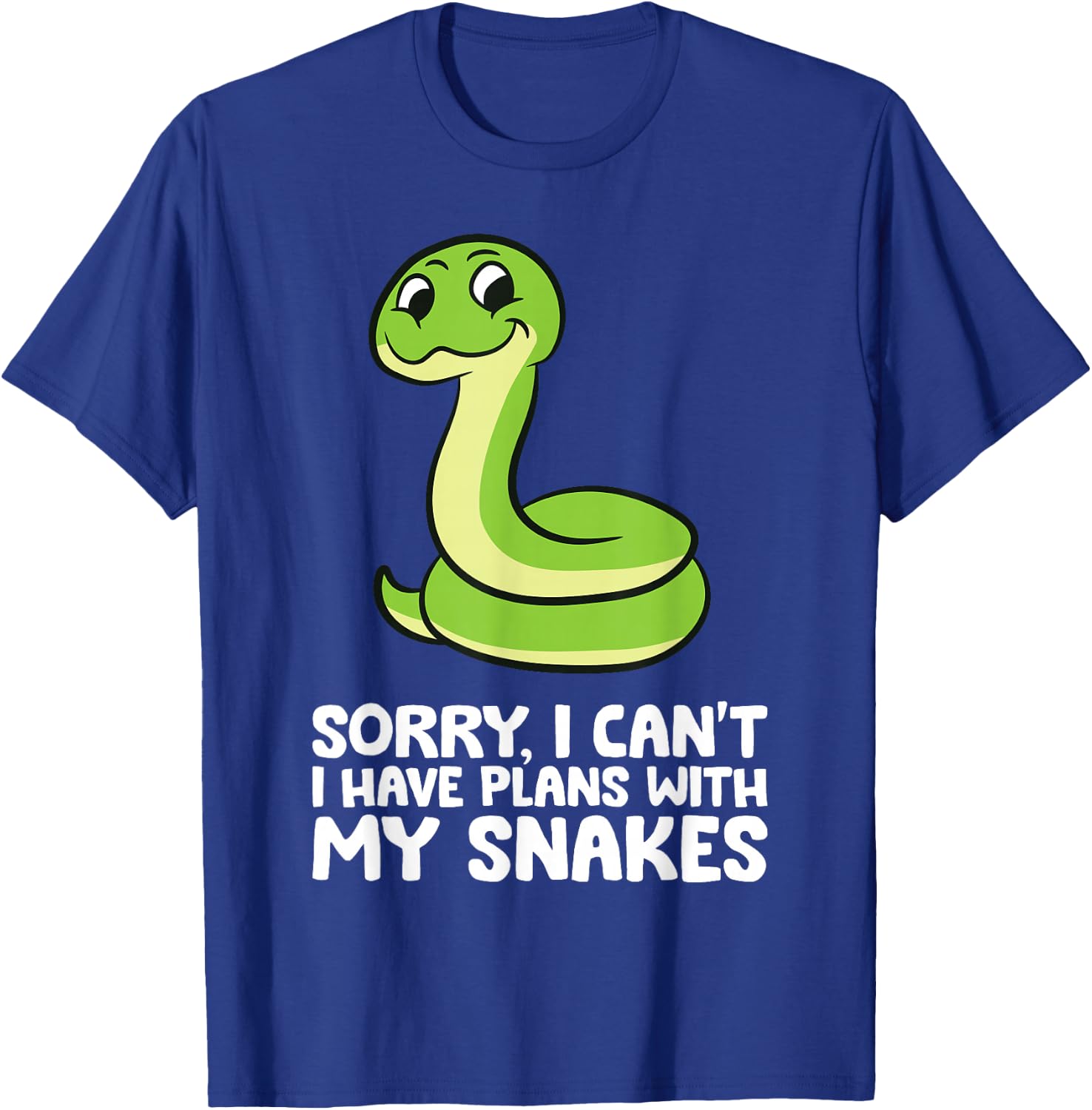 Sorry I Can't I Have Plans With My Snakes T-Shirt - T-Shirt | Royal