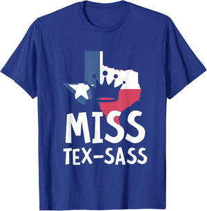 Miss Tex Sass Texas Woman Sassy Girl Texan Gift T-Shirt - T-Shirt | Royal