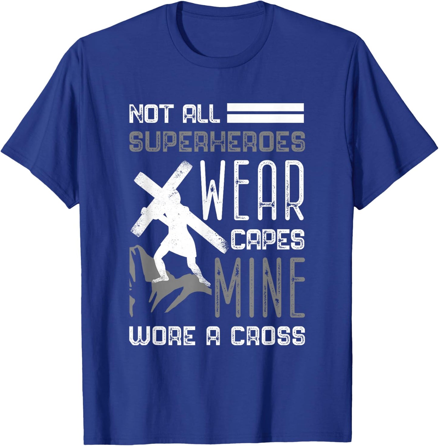 Not All Superheroes Wear Capes Min Wore A Cross Christian T-Shirt - T-Shirt | Royal