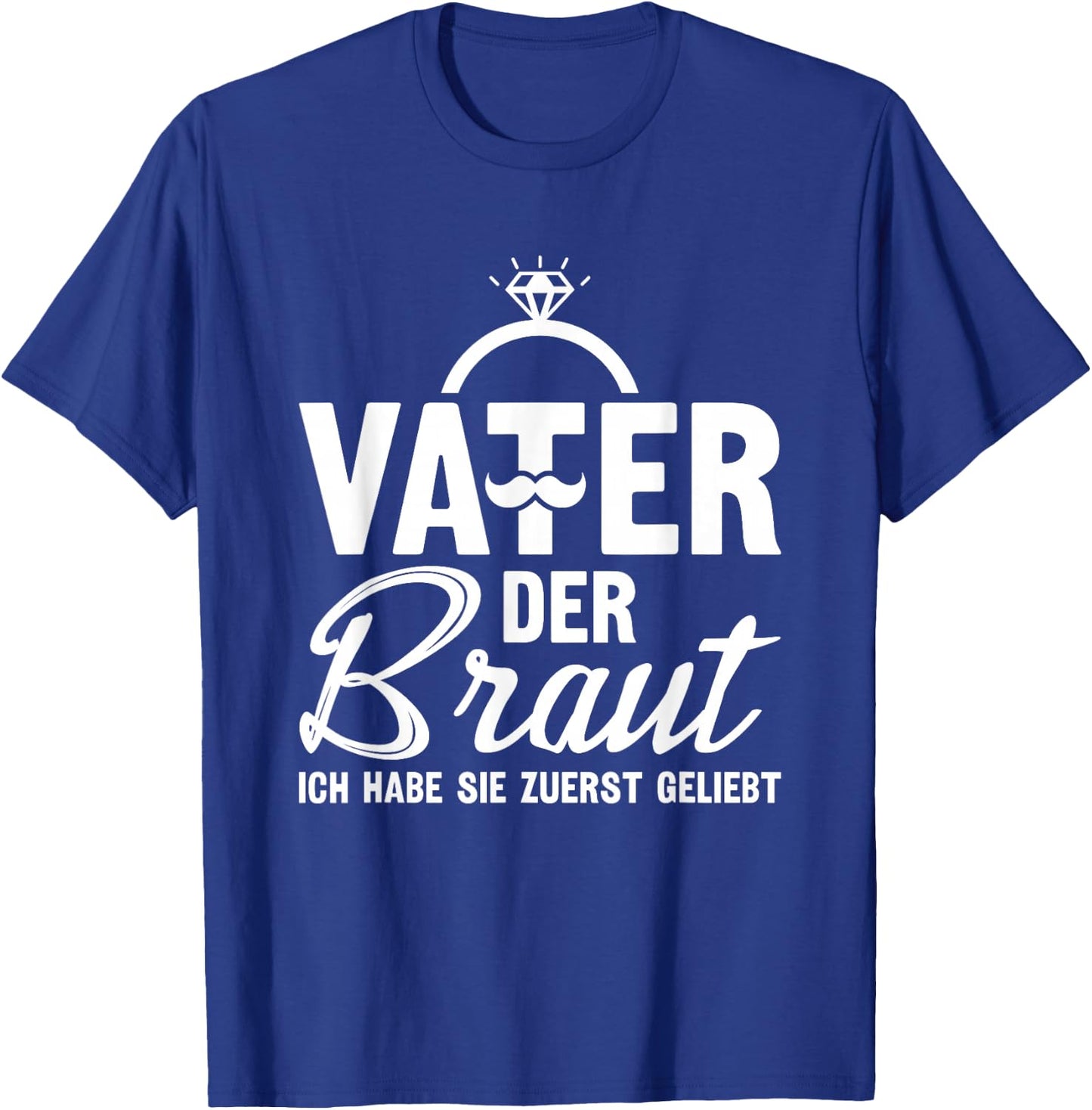 Brautvater Polterabend Hochzeit Papa Vater der Braut T-Shirt - T-Shirt | Royal