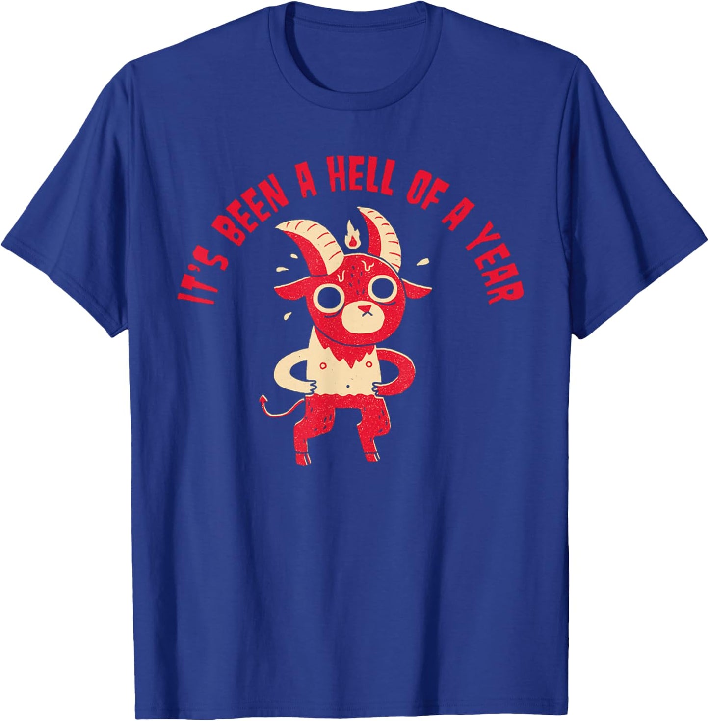It's Been A Hell Of A Year Satan T-Shirt - T-Shirt | Royal