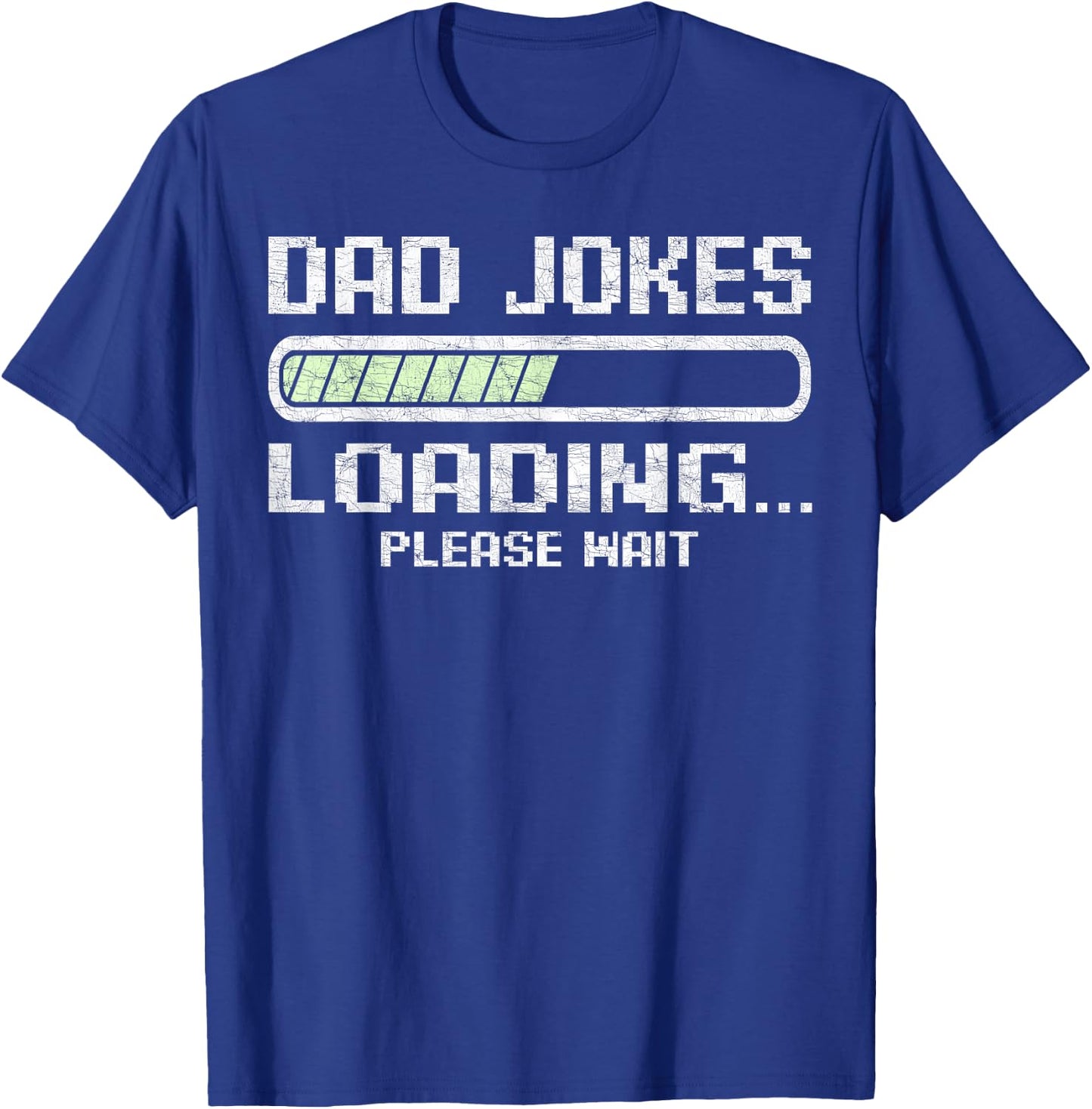 Fathers Day Dad Jokes, Gaming Dad Joke Loading Please Wait T-Shirt - T-Shirt | Royal