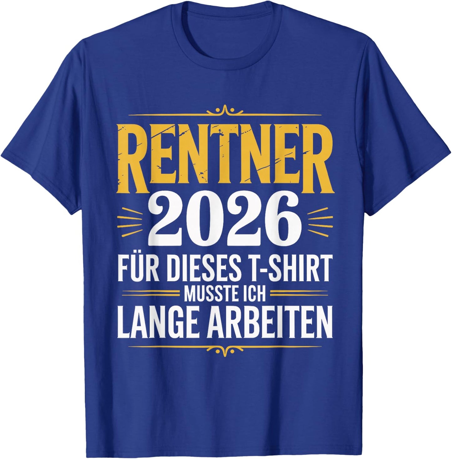 Rentner 2026 Ruhestand Pension Mann Rente 2026 T-Shirt - T-Shirt | Royal