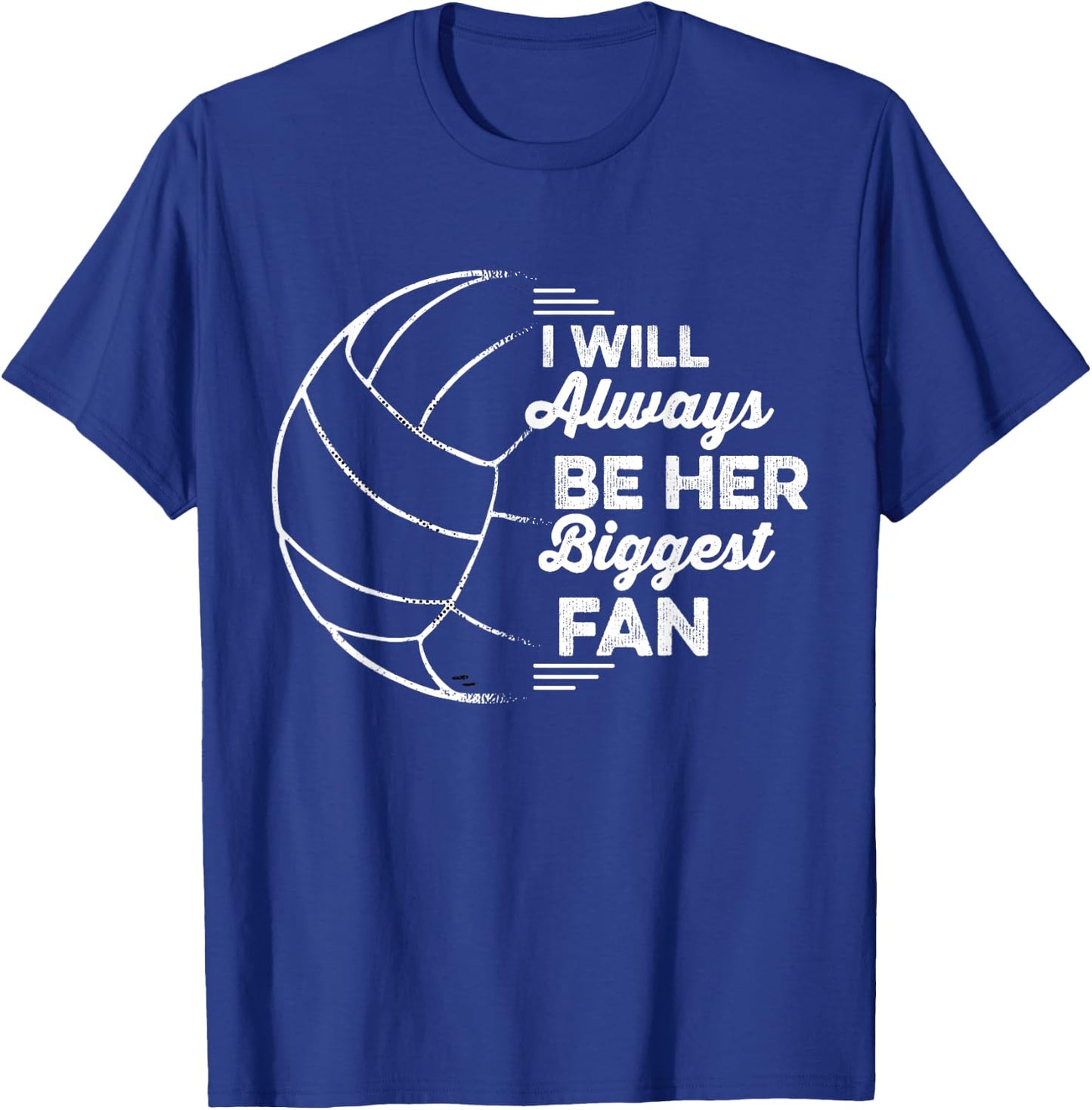 I'll Always Be Her Biggest Fan Volleyball Lover Vintage T-Shirt - T-Shirt | Royal