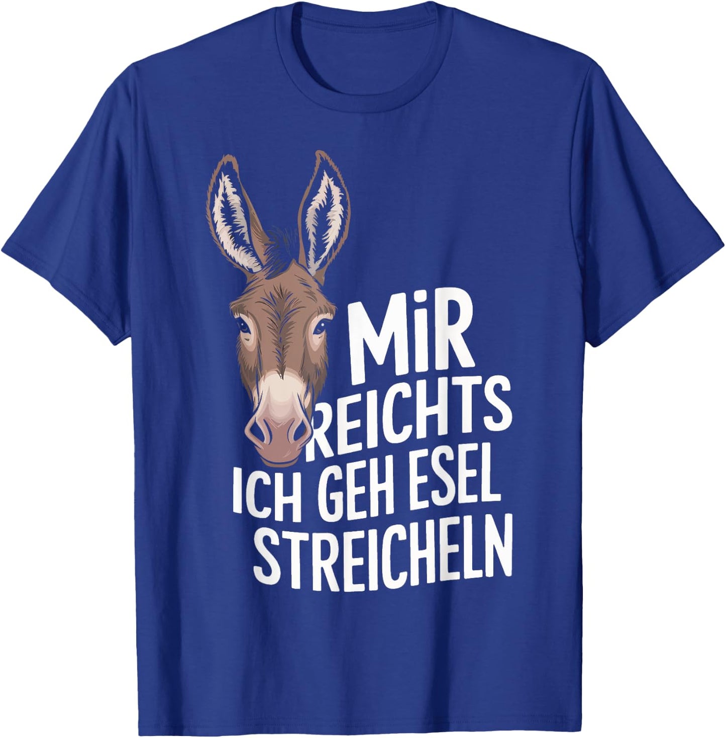 with German Text "Esel Mir Reicht" [German Language], black, S T-Shirt - T-Shirt | Royal