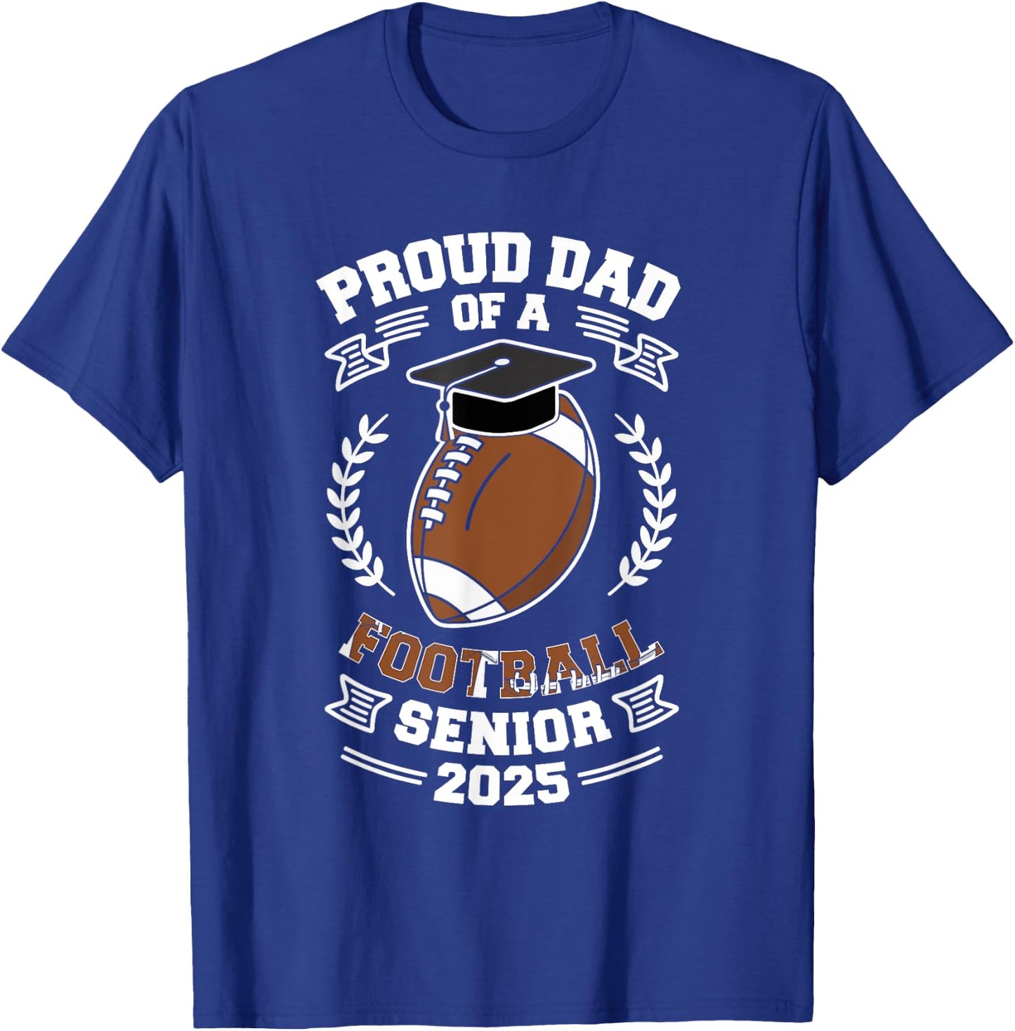 Proud dad of a football senior 2025 T-Shirt - T-Shirt | Royal