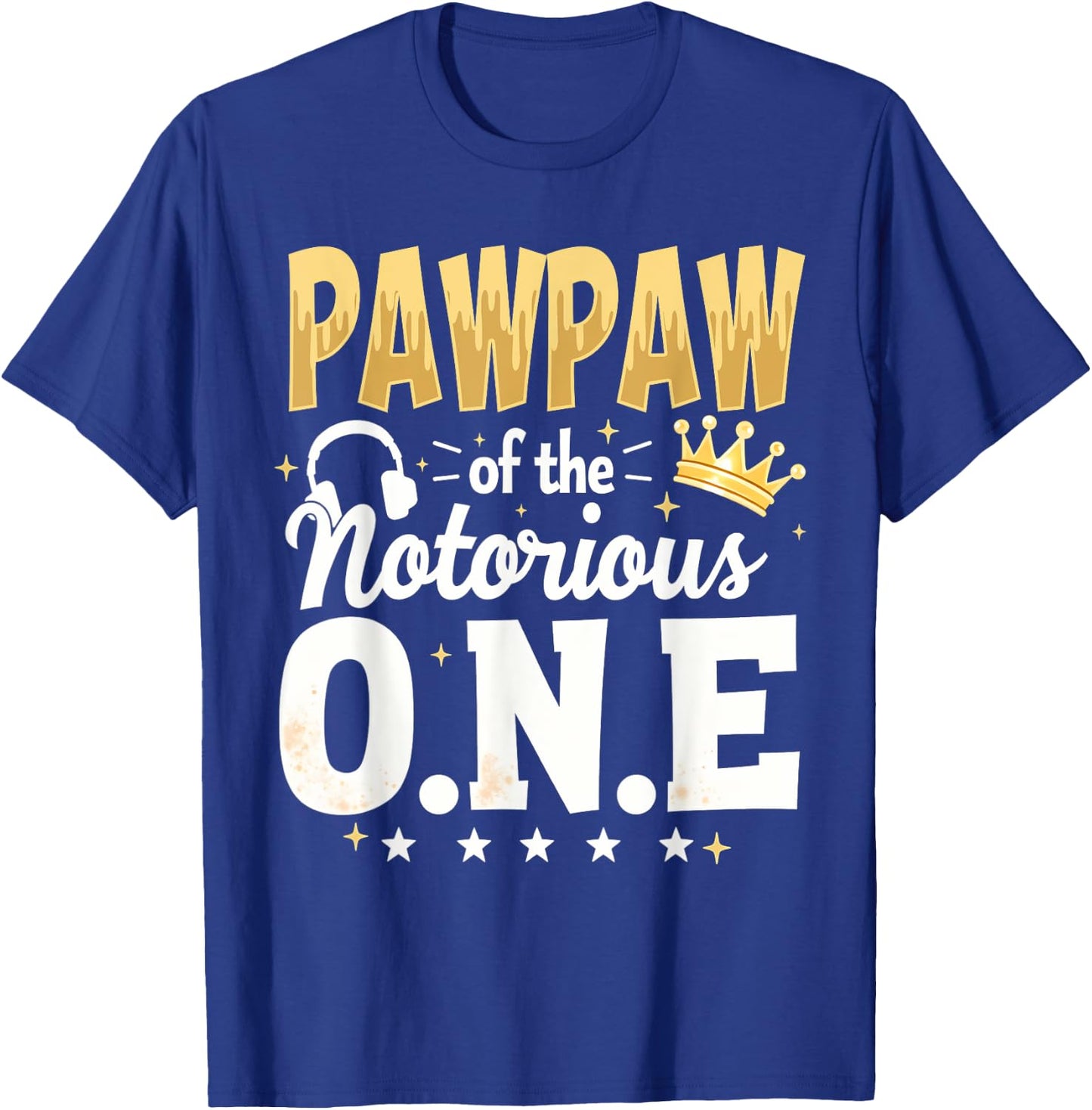 Crown 1st Birthday Grandpa Pawpaw Of Notorious One T-Shirt - T-Shirt | Royal