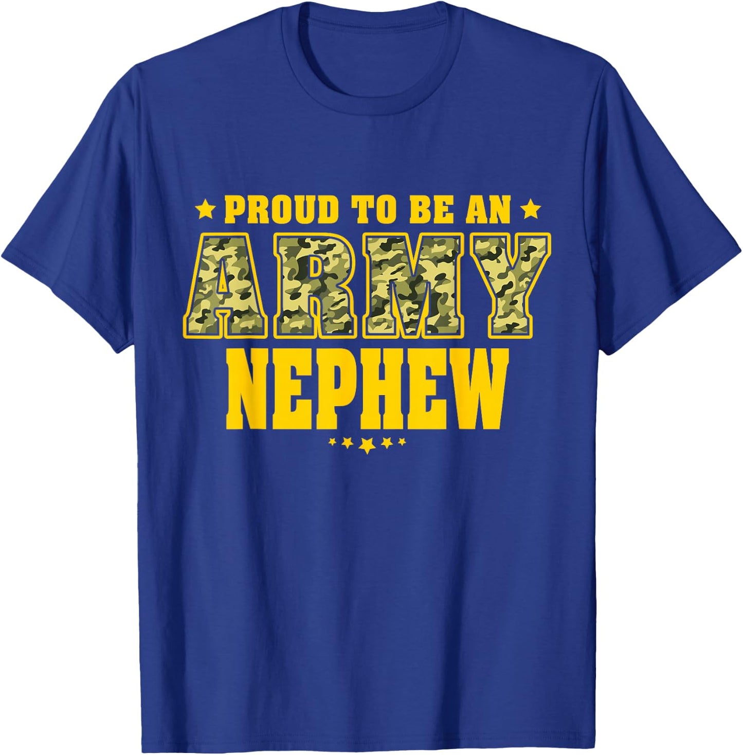 Proud To Be An Army Nephew - Camo Pride Military Family T-Shirt - T-Shirt | Royal
