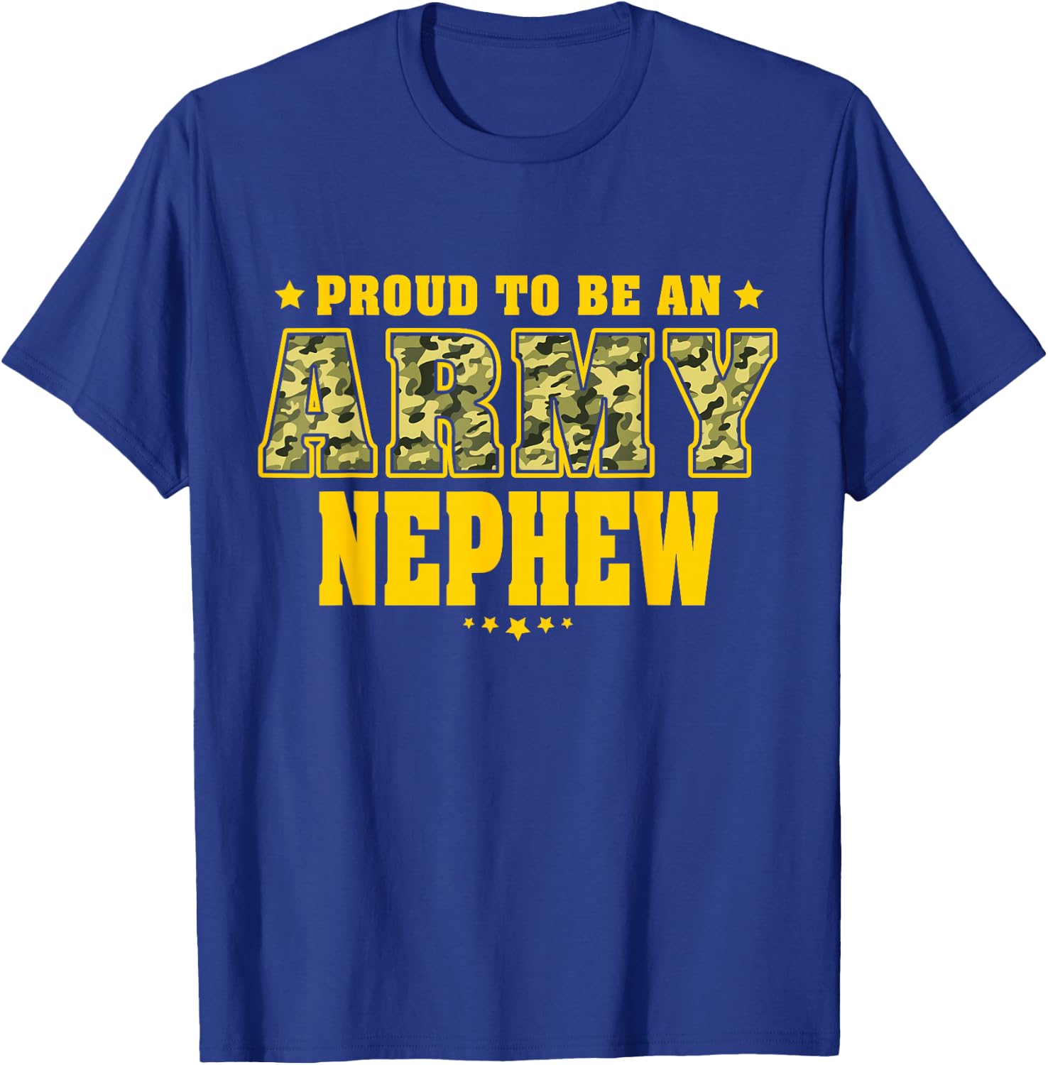 Proud To Be An Army Nephew - Camo Pride Military Family T-Shirt - T-Shirt | Royal
