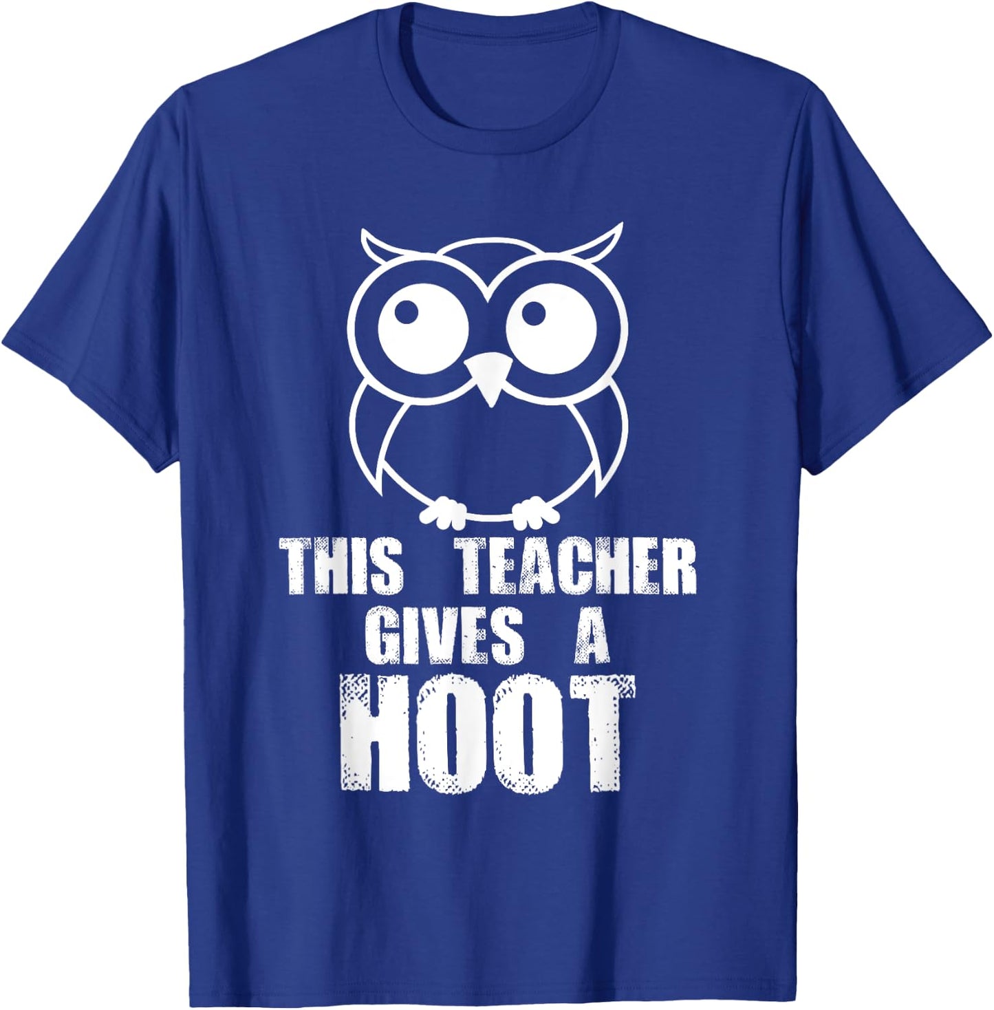 This Teacher Gives A Hoot! Funny Owl Predator Bird T-Shirt - T-Shirt | Royal
