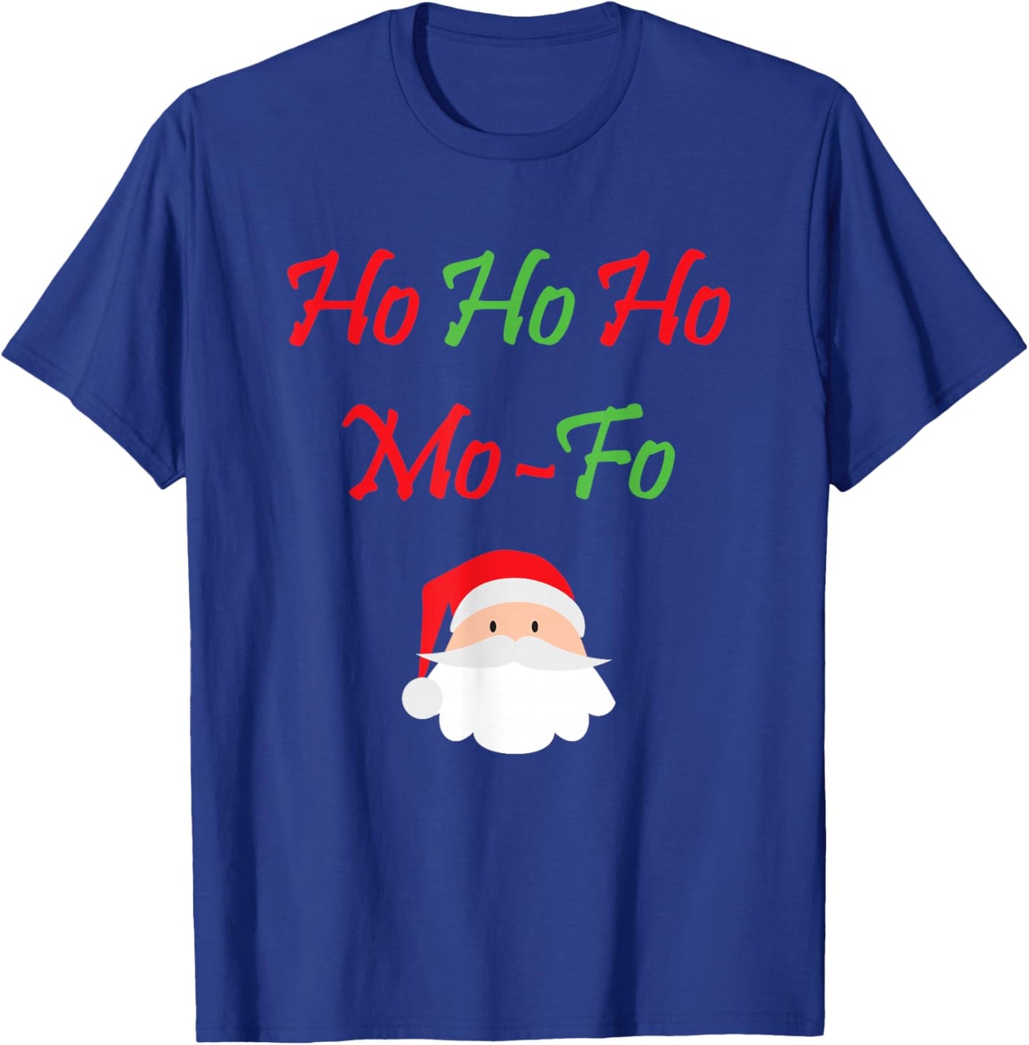 Ho Ho Ho Mo-Fo Funny Christmas Santa Xmas T-Shirt - T-Shirt | Royal