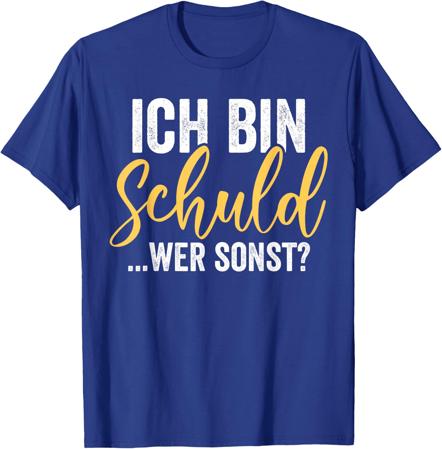 with German Text "Ich Bin Schul, black T-Shirt - T-Shirt | Royal