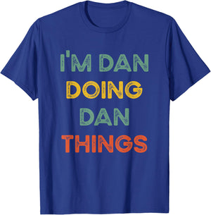 I'm Dan Doing Dan Things Funny Christmas Idea T-Shirt - T-Shirt | Royal
