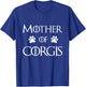 Corgi Dog Mom Shirt - Mother of Corgis T-Shirt - T-Shirt | Royal