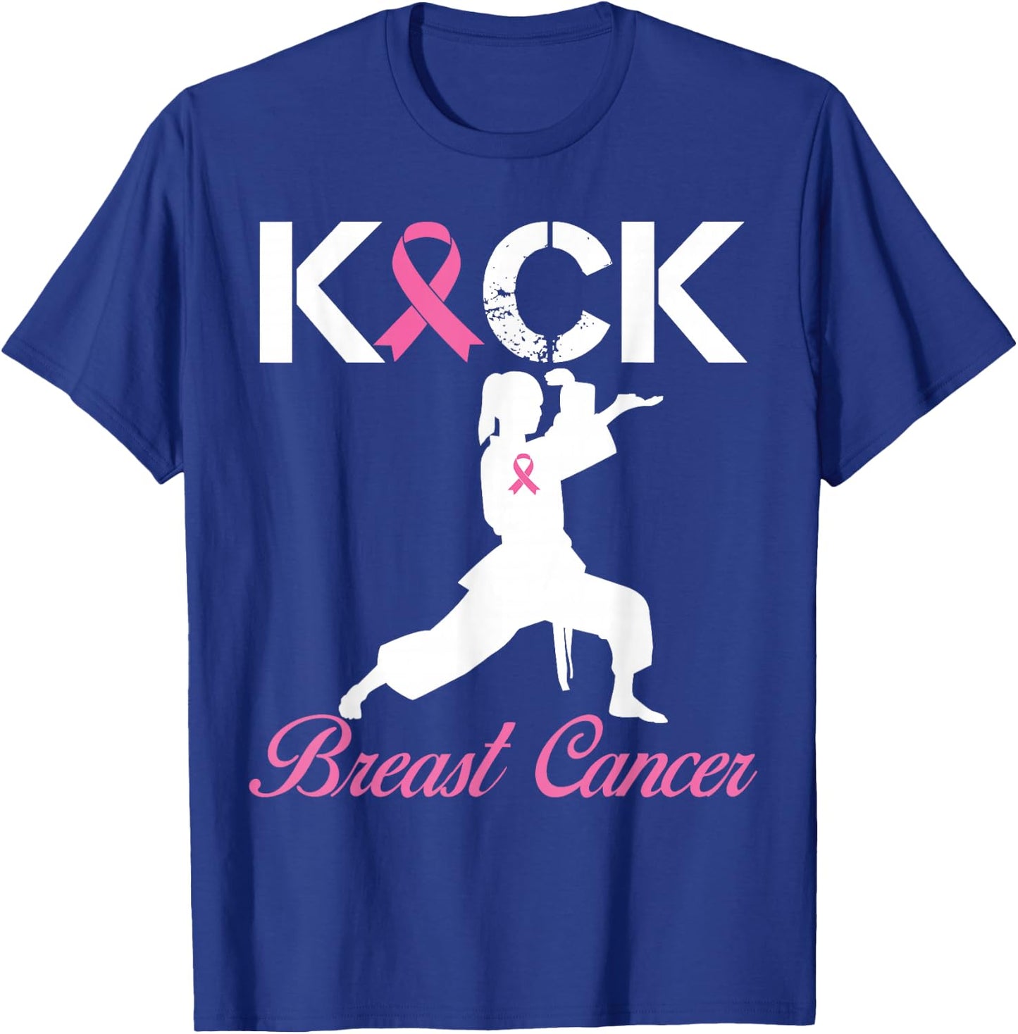 Kick Breast Cancer Karate Breast Cancer Awareness Pink T-Shirt - T-Shirt | Royal