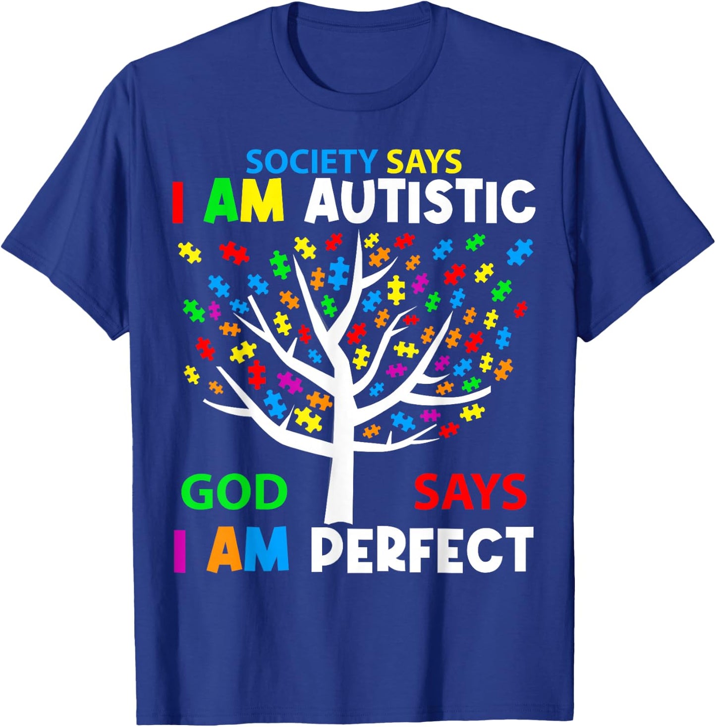Die Gesellschaft sagt, ich bin autistisch Gott sagt, ich bin perfekte Autismus-Kinder T-Shirt - T-Shirt | Royal
