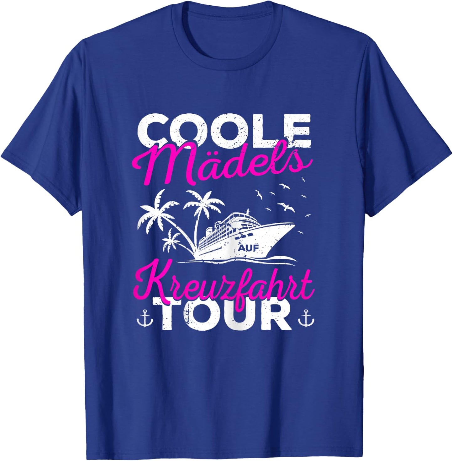 Mädels auf Kreuzfahrt Frauen Kreuzfahrtschiff Schiffsreise T-Shirt - T-Shirt | Royal