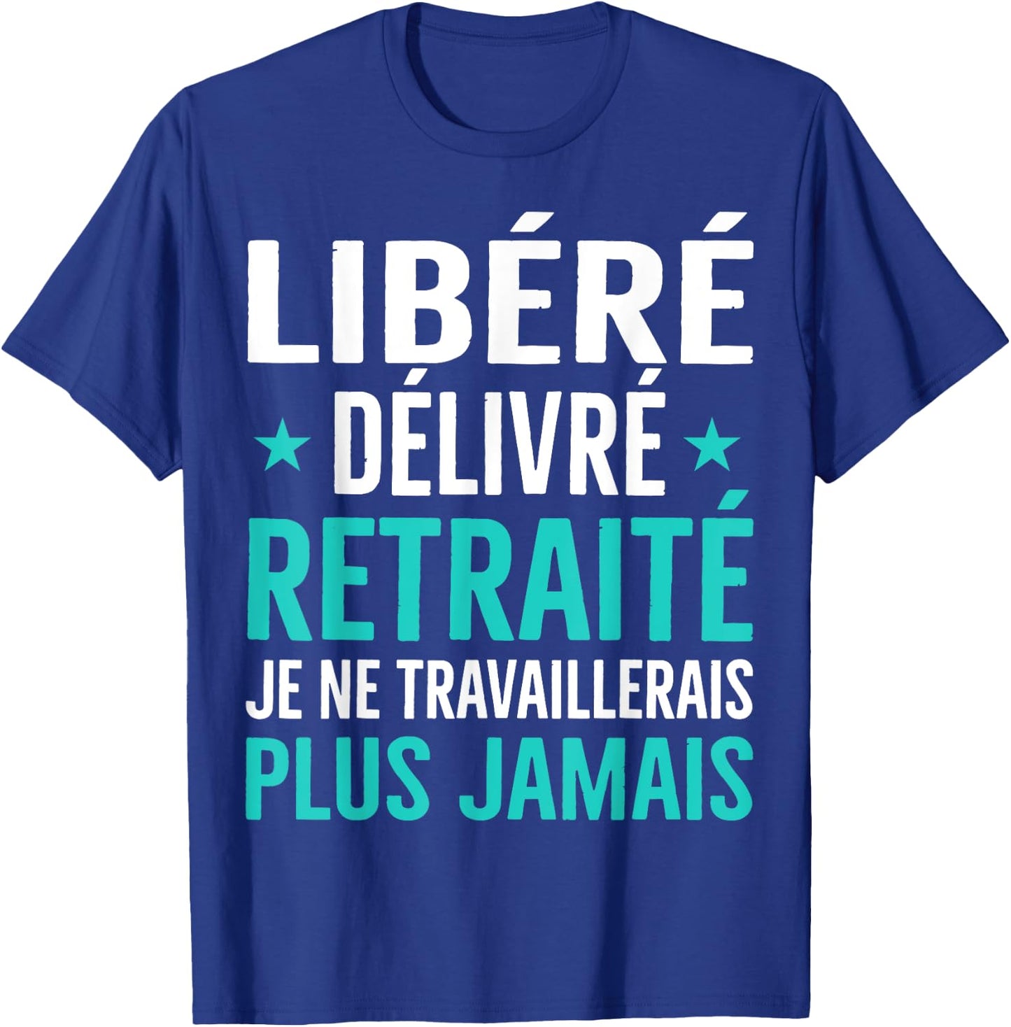 Retirement Gift Women Humor Leaving Retirement , Black, S T-Shirt - T-Shirt | Royal