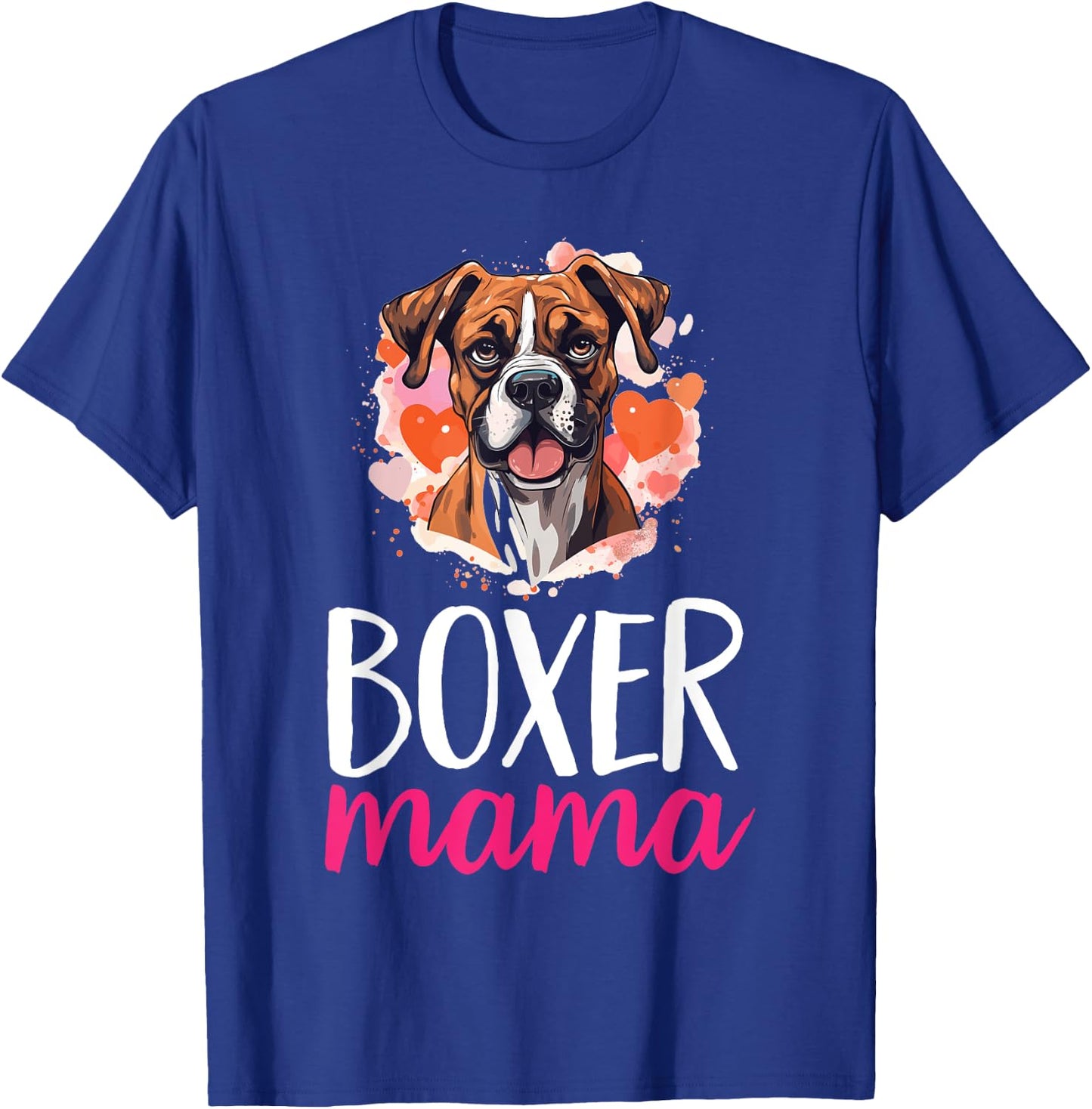 Boxer Dog Breed Pet - Boxer Mama T-Shirt - T-Shirt | Royal