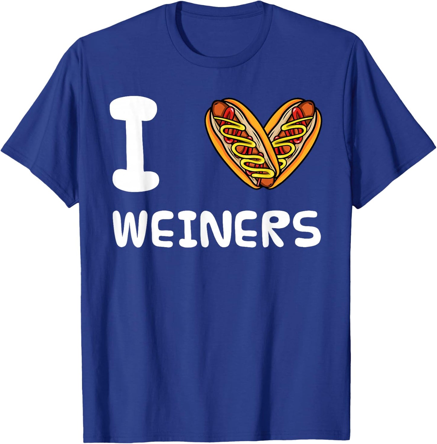 I Love Weiners Hotdogs Frankfurter Wiener Frank Sausage Bun T-Shirt - T-Shirt | Royal
