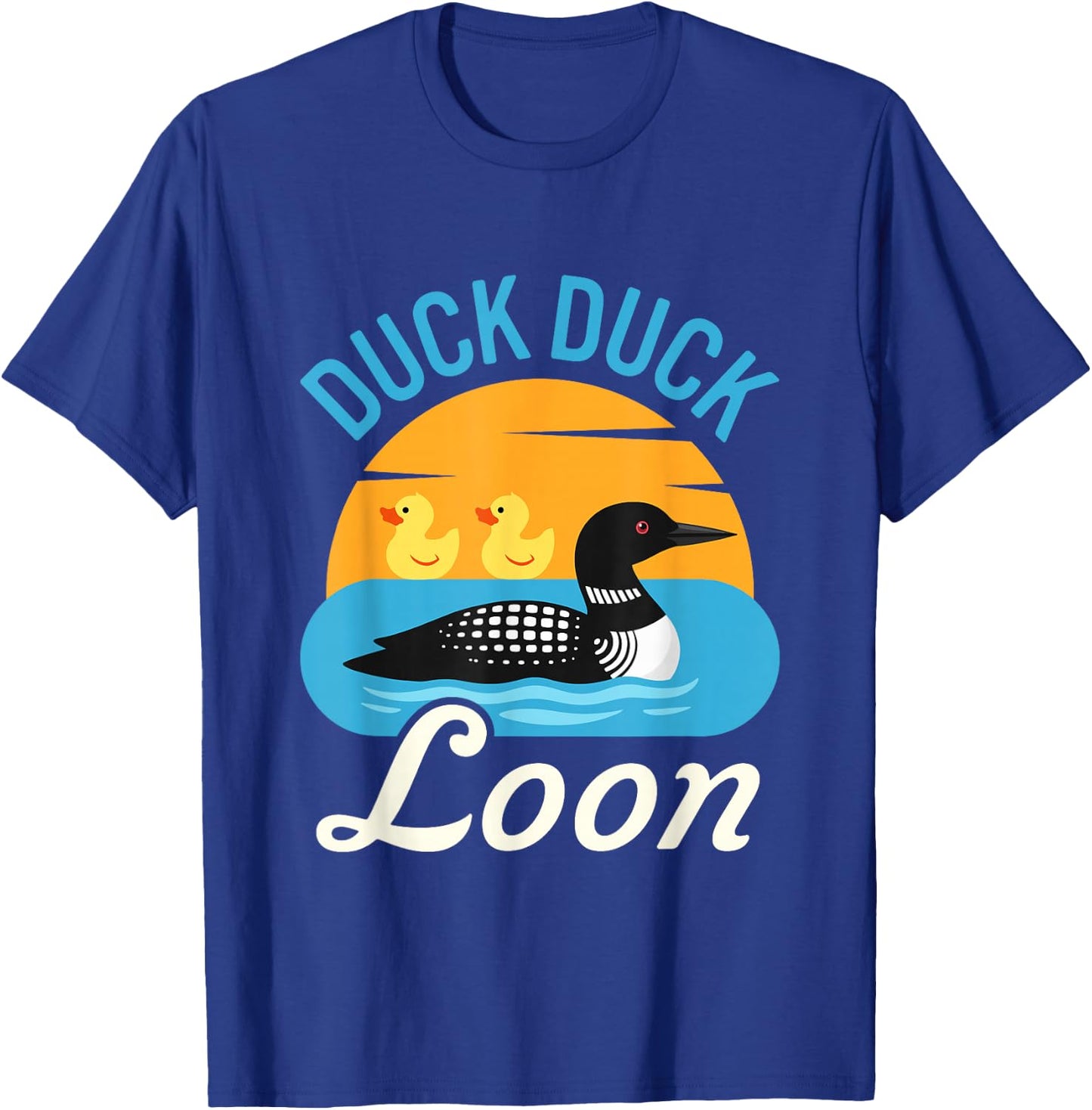 Duck Duck Loon T-Shirt - T-Shirt | Royal