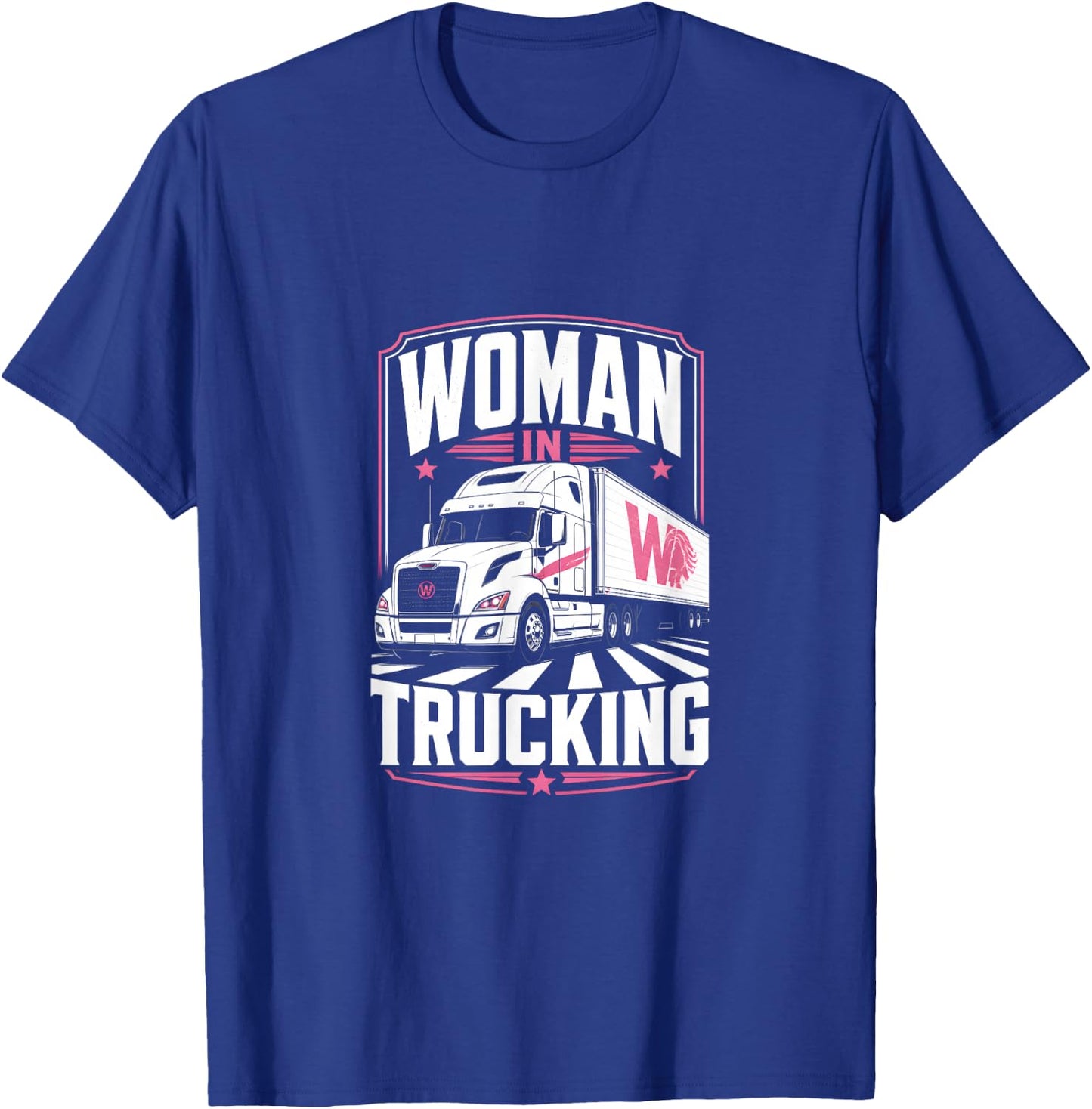 Women in Trucking Female Semi Driver Lady Trucker T-Shirt - T-Shirt | Royal