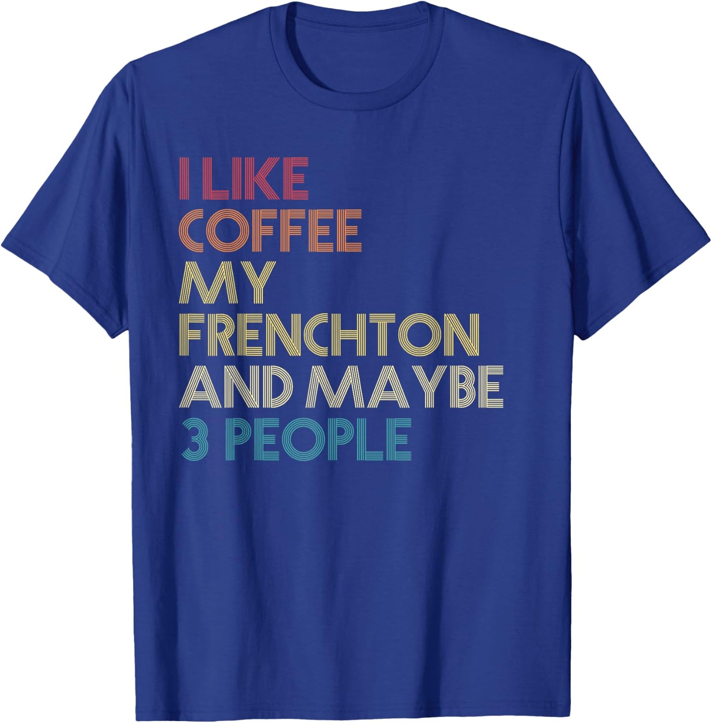 Frenchton Dog Owner Coffee Lovers Funny Quote Vintage Retro Women T-Shirt - T-Shirt | Royal