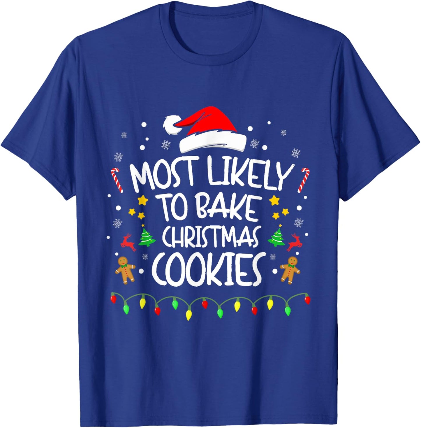Most Likely To Bake Christmas Cookies, Funny Family matching T-Shirt - T-Shirt | Royal