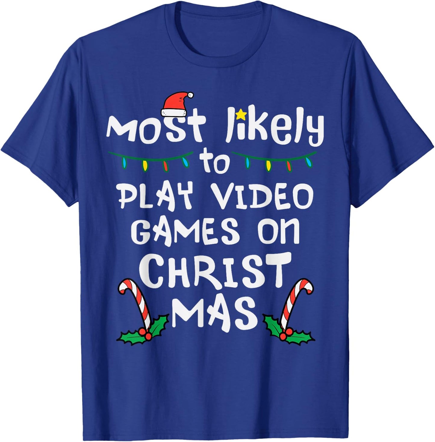 Most Likely Play Video Game Christmas Xmas Family Gamer Boys T-Shirt - T-Shirt | Royal