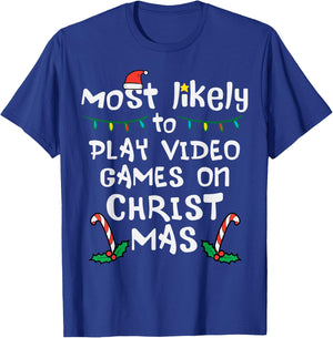 Most Likely Play Video Game Christmas Xmas Family Gamer Boys T-Shirt - T-Shirt | Royal