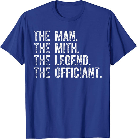 The Man Myth Legend Wedding Officiant Marriage For The bride T-Shirt - T-Shirt | Royal