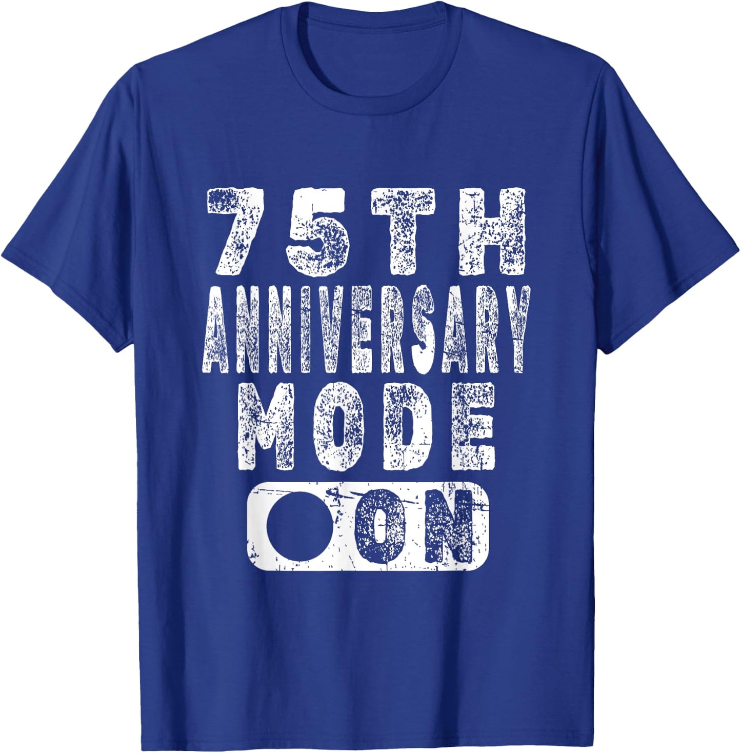 75th Anniversary Mode On T-Shirt - T-Shirt | Royal