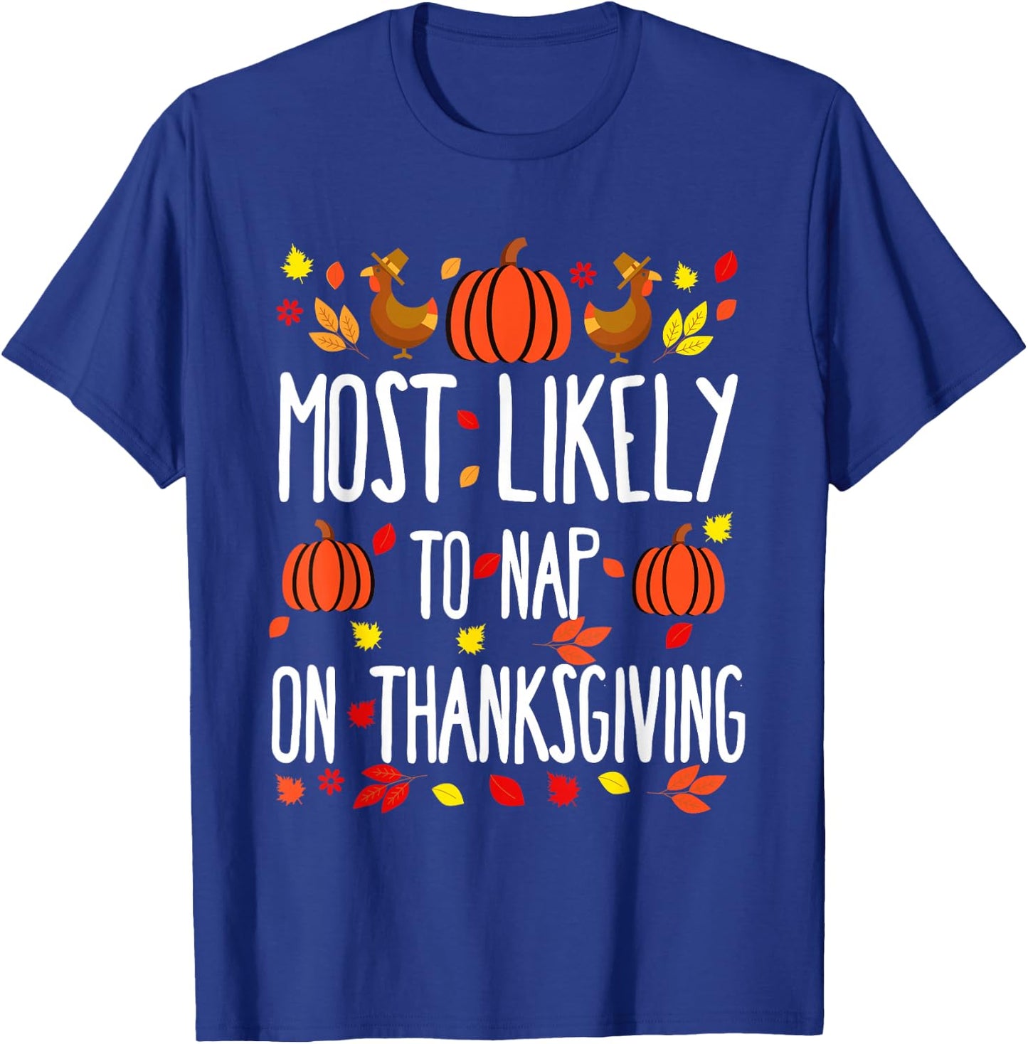 Most Likely To Nap Family Matching Thanksgiving T-Shirt - T-Shirt | Royal
