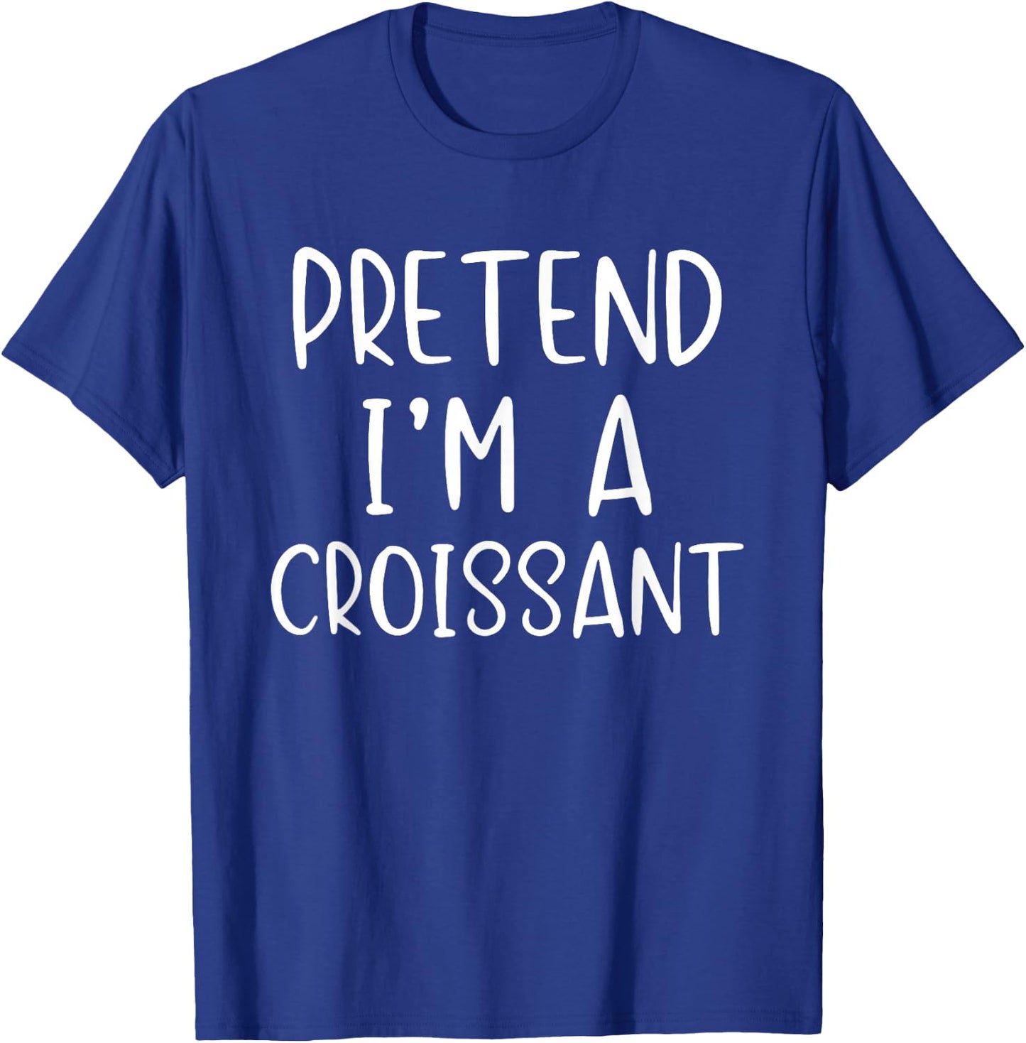 Pretend I'm A Croissant Costume Halloween Simple Adult Kid T-Shirt - T-Shirt | Royal