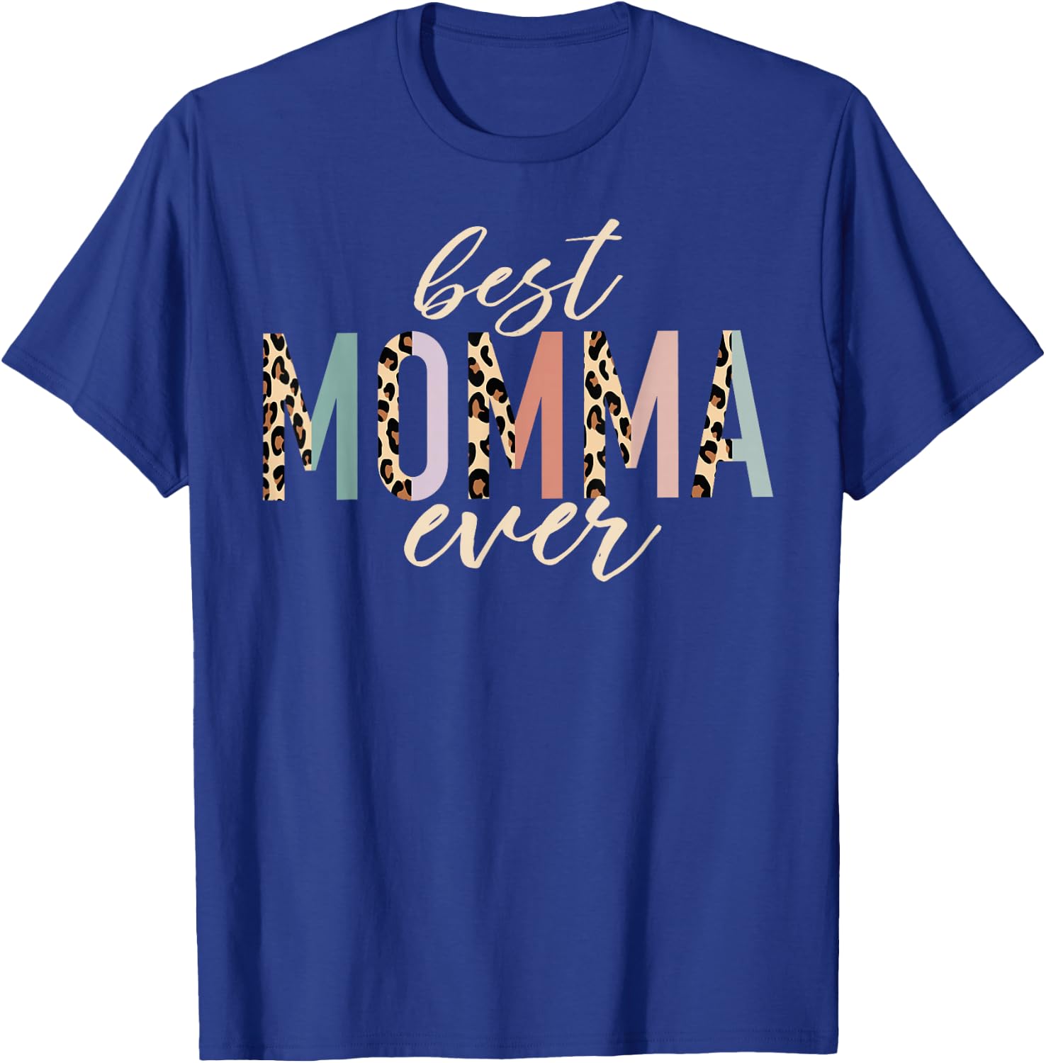 Best Momma Ever Gifts Leopard Print Mother's Day T-Shirt - T-Shirt | Royal
