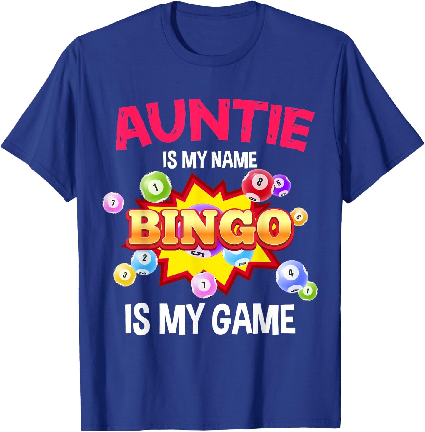 Funny Player Auntie Is My Name Bingo Is My Game Cute Family T-Shirt - T-Shirt | Royal