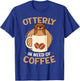 Otter Coffee Men Women T-Shirt - T-Shirt | Royal