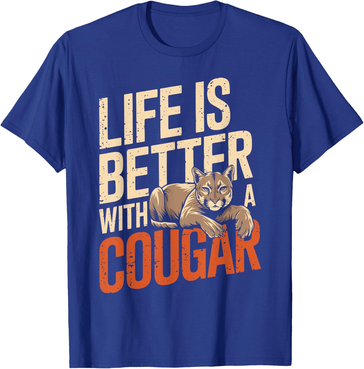 Life Is Better With A COUGAR Funny Animal Lover T-Shirt - T-Shirt | Royal