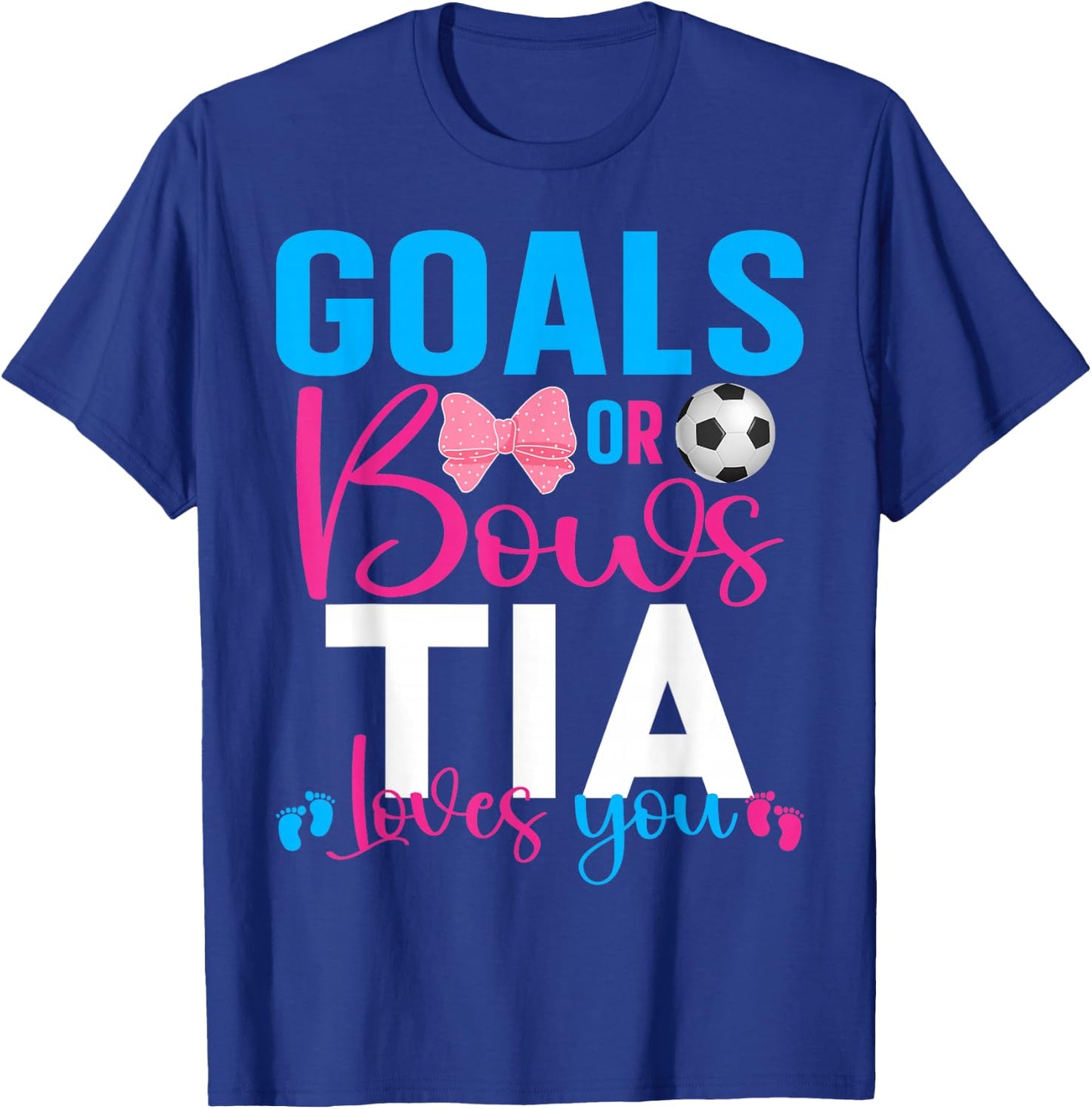 Goals Or Bows Tia Loves You Baby Gender Reveal Pregnancy T-Shirt - T-Shirt | Royal