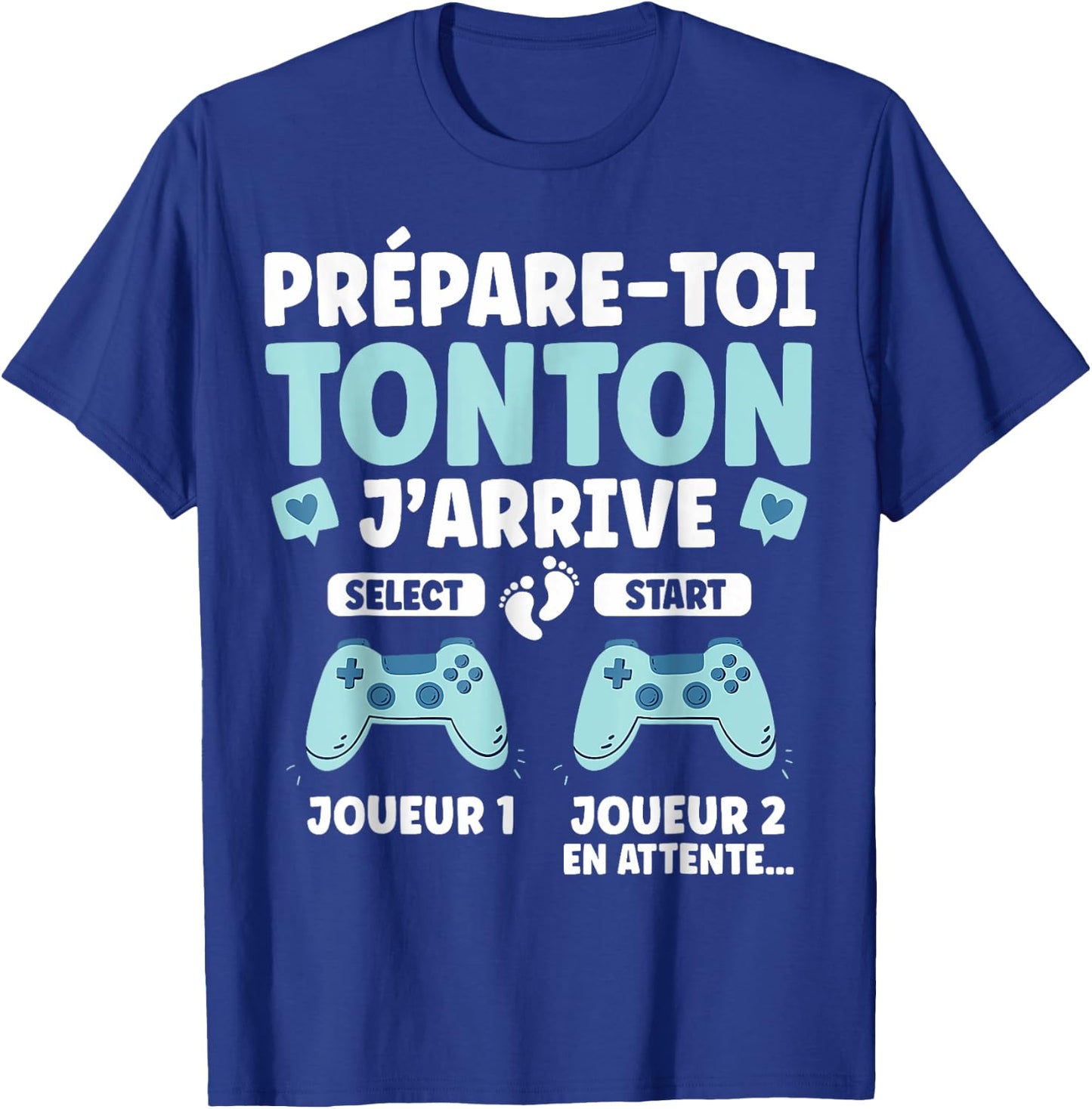 Male Gamer Announcement Pregnancy Prepare Toi Tonton J'arrive , Black, S T-Shirt - T-Shirt | Royal